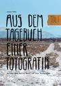 Text: "Carla Pohl, AUS DEM TAGEBUCH EINER TOTOGRAFIN, Teil I, Notizen über Mutter Natur und ihre Helferinnen." Hintergrund: schneebedeckte Landschaft.