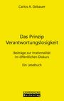 Carlos A. Gebauer: Das Prinzip Verantwortungslosigkeit, Buch