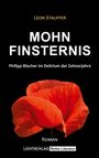„LEON STAUFFER, MOHN FINSTERNIS, Philipp Blocher im Delirium der Zehnerjahre“ vor einem roten Mohnblumenmotiv.