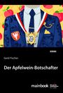 Gerd Fischer: Der Apfelwein-Botschafter, Buch