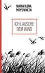 Maria Ilona Poppendieck: Ich lausche dem Wind, Buch