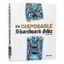 : The Disposable Skateboard Bible, Buch