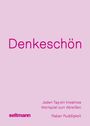 „Denkeschön“ in großen Buchstaben, darunter „Jeden Tag ein kreatives Wortspiel zum Abreißen“ und „Raban Ruddigkeit“. Unten links „seltmann“. Hintergrund in hellem Rosa.