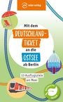 Klaus Scheddel: Mit dem Deutschland-Ticket an die Ostsee ab Berlin, Buch