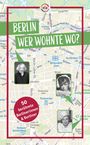 Text: "Berlin, wer wohnte wo? 50 berühmte Berlinerinnen & Berliner". Hintergrund: Stadtplan. Drei Schwarz-Weiß-Fotos.