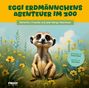 Kerstin Hilbert: Eggi Erdmännchens Abenteuer im Zoo, Buch