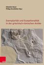 : Exemplarität und Exzeptionalität in der griechisch-römischen Antike, Buch