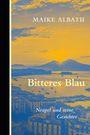 Maike Albath: Bitteres Blau, Buch