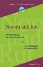 „Noomi und Rut: Eine Erzählung aus dem alten Israel und Ein Nachspiel in unserer Zeit“ von Karl Josef Kassing.
