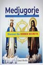 Text: "Medjugorje. Discover the hidden secrets. Emet Media." Eine betende Frau in einem Heiligenschein schwebt auf Wolken.