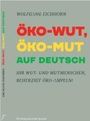 Wolfgang Eichhorn: Öko-Wut, Öko-Mut Auf Deutsch, Buch