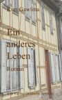 Kurt Gawlitta: Ein anderes Leben, Buch