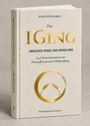 Klaus-Dieter Matz: Das I-Ging: Zwischen Frage und Wandlung, Buch