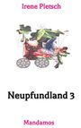 Titel: Neufundland 3. Autor: Irene Pietsch. Verlag: Mandamos. Illustration mit floralen und technischen Elementen.