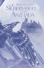 Bernhard Feder: Die Silbervögel von Anzhada, Buch