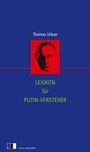 Thomas Urban: Lexikon für Putin-Versteher, Buch