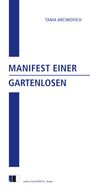 Tania Arcimovich: Manifest einer Gartenlosen, Buch