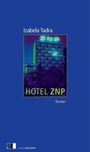 Izabela Tadra: Hotel ZNP, Buch