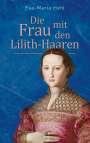 Eva-Maria Hehl: Die Frau mit den Lilith-Haaren, Buch