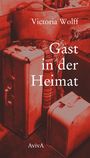 Victoria Wolff: Gast in der Heimat, Buch