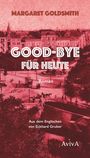 Margaret Goldsmith: Good-bye für heute, Buch