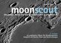 Text: „moonscout“, „Mondmeere, Krater und Gebirge ...“, Bild zeigt Mondoberfläche mit Kratern und Gebirgen.