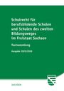 : Schulrecht für berufsbildende Schulen und Schulen des zweiten Bildungsweges im Freistaat Sachsen, Buch