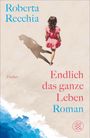 Roberta Recchia: Endlich das ganze Leben, Buch