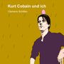 Clemes Schittko: Kurt Cobain und ich, Buch