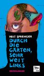 Veit Sprenger: Durch die Gärten, sehr weit links, Buch