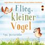 Ingo Blum: Flieg kleiner Vogel - Voa, passarinho, Buch