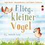 Ingo Blum: Flieg kleiner Vogel - Uc, minik kus, Buch
