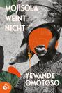 Yewande Omotoso: Mojisola weint nicht, Buch