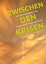 : Zwischen den Krisen, Buch