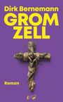Dirk Bernemann: Gromzell, Buch