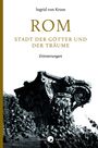 "ROM - Stadt der Götter und der Träume" von Ingrid von Kruse. Schwarz-weißes Foto einer antiken Säule mit Efeu.