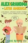 Eleni Rivers: Alex & Grandma in Latin America, Buch