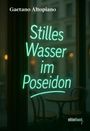 Gaetano Altopiano: Stilles Wasser im Poseidon, Buch
