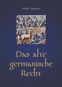 Linus Ammer: Das alte germanische Recht, Buch