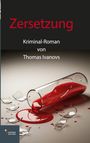 Thomas Ivanovs: Zersetzung, Buch