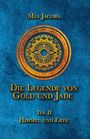 Text: "Mia Jacoba. Die Legende von Gold und Jade. Teil II Himmel und Erde." 
Ein goldenes, detailliertes Kompass-Design auf blauem Hintergrund.