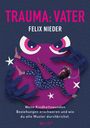 Felix Nieder: Trauma: Vater, Buch