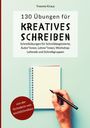 Yvonne Kraus: 130 Übungen für Kreatives Schreiben:, Buch