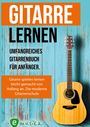 Jonah Schmidt: Gitarre lernen - umfangreiches Gitarrenbuch für Anfänger und Wiedereinsteiger, Buch