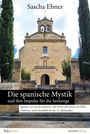Sascha Ebner: Die spanische Mystik und ihre Impulse für die Seelsorge, Buch