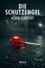 Achim Albrecht: Die Schutzengel, Buch