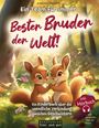 Barbara Freistadt: Ein Team für immer: Bester Bruder der Welt! Ein Kinderbuch über die unendliche Verbindung zwischen Geschwistern (inkl. Hörbuch - und wertvollen Tipps für Eltern), Buch