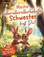 Barbara Freistadt: Meine allerallerallerliebste Schwester bist Du: Kinderbuch über die tiefe Verbindung zwischen Geschwistern (inkl. Hörbuch und wertvollen Tipps für Eltern), Buch