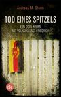 Andreas M. Sturm: Tod eines Spitzels, Buch