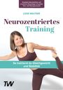 Luise Walther: Neurozentriertes Training, Buch